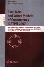 Lecture Notes in Computer Science 4546 Petri Nets and Other Models of Convurrency-ICATPN 2007 28th I