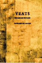 YEATS THE MAN AND THE MASKS