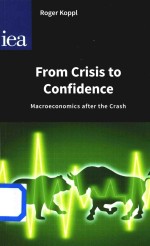 From Crisis To Confidence  Macroeconomics After the Crash