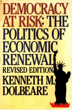 DEMOCRACY AT RISK THE POLITICS OF ECONOMIC RENEWAL REVISED DEITION