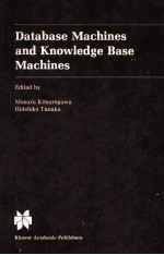 DATABASE MACHINES AND KNOWLEDGE BASE MACHINES