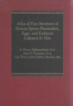 ATLAS OF FINE STRUCTURE OF HUMAN SPERM PENETRATION