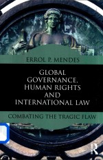 Global Governance Human Rights and International Law Combating the Tragic Flaw