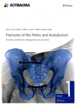 Fractures of the Pelvis and Acetabulum  Principles and Methods of Management-Fourth Edition  Volume 