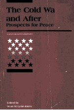 THE COLD WAR AND AFTER PROPECTS FOR PEACE