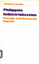 PHILIPPINE INDUSTRIALIZATION Foreign and Domestic Capital