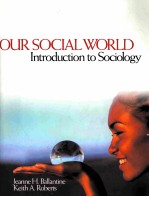 OUR SOCIAL WORLD INTRODUCTION TO SOCIOLOGY