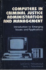 COMPUTERS IN CRIMINAL JUSTICE ADMINISTRATION AND MANAGEMENT