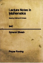 LECTURE NOTES IN MATHEMATICS 940: PROPER FORCING