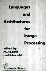 LANGUAGES AND ARCHITECTURES FOR IMAGE PROCESSING