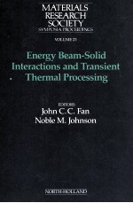 MATERIALS RESEARCH SOCIETY SYMPOSIA PROCEEDINGS VOLUME 23 ENERGY BEAM-SOLID INTERACTIONS AND TRANSIE