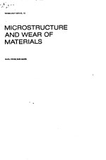 MICROSTRUCTURE AND WEAR OF MATERIALS