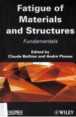 FATIGUE OF MATERIALS AND STRUCTURES FUNDAMENTALS