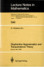 LECTURE NOTES IN MATHEMATICS 1290: DIOPHANTINE APPROXIMATION AND TRANSCENDENCE THEORY