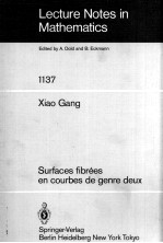 LECTURE NOTES IN MATHEMATICS 1137: SURFACES FIBREES EN COURBES DE GENRE DEUX