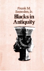 BLACKS IN ANTIQUITY:ETHIOPIANS IN THE GRECO-ROMAN EXPERIENCE