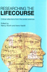 Researching the Lifecourse Critical Reflections From the Social Sciences