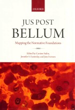 Jus Post Bellum Mapping the Normative Foundations