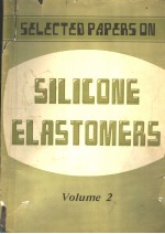 SELECTED PAPERS ON SILICONE ELASTOMERS VOLUME 2