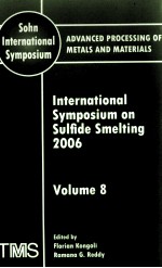 SOHN INTERNATIONAL SYMPOSIUM ADVANCED PROCESSING OF METALS AND MATERIALS VOLUME 8 INTERNATIONAL SYMP