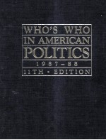 WHO'S WHO IN AMERICAN POLITICS 1987-88 11TH·EDITION