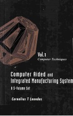 Computer Aided and Integrated Manafacturing Systems Volume 1:Computer Techniques