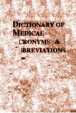 DICTIONARY OF MEDICAL A CRONYMS & ABBREVIATIONS