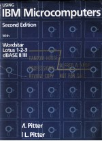 Using IBM Microcomputers Second Edition with WordStar Lotus 1-2-3 dBASE II & III