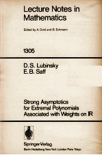 LECTURE NOTES IN MATHEMATICS 1305: STRONG ASYMPTOTICS FOR EXTREMAL POLYNOMIALS ASSOCIATED WITH WEIGH