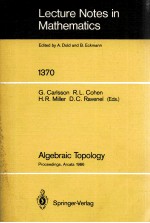 LECTURE NOTES IN MATHEMATICS 1370: ALGEBRAIC TOPOLOGY