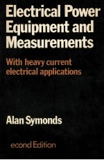 ELECTRICAL POWER EQUIPMENT AND MEASUREMENTS:WITH HEAVY CURRENT ELECTRICAL APPLICATIONS SECOND EDITIO