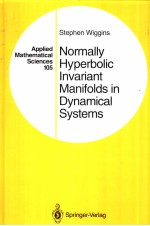 Stephen Wiggins Normally Hyperbolic Invariant Manifolds in Dynamical Systems