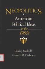 NEOPOLITICS AMERICAN POLITICAL IDEAS IN THE 1980S