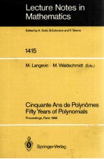 LECTURE NOTES IN MATHEMATICS 1415: CINQUANTE ANS DE POLYNOMES FIFTY YEARS OF POLYNOMIALS