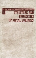 STRUCTURE AND PROPERTIES OF METAL SURFACES HONDA MEMORIAL SERIES ON MATERIALS SCIENCE NO.1