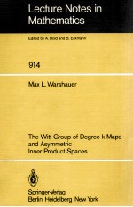 LECTURE NOTES IN MATHEMATICS 914: THE WITT GROUP OF DEGREE K MAPS AND ASYMMETRIC INNER PRODUCT SPACE