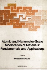 ATOMIC AND NANOMETER-SCALE MODIFICATION OF MATERIALS:FUNDAMENTALS AND APPLICATIONS