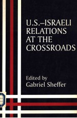 U.S.-ISRAELI RELATIONS AT THE CROSSROADS