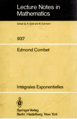 LECTURE NOTES IN MATHEMATICS 937: INTEGRALES EXPONENTIELLES