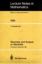 LECTURE NOTES IN MATHEMATICS 1339: GEOMETRY AND ANLYSIS ON MANIFOLDS