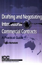 DRAFTING AND NEGOTIATING INTERNATIONAL COMMERCIAL CONTRACTS  A PRACTICAL GUIDE