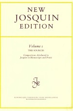 Compositions Attributed to Josquin in Manuscripts and Prints  Volume 1