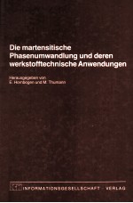 DIE MARTENSITISCHE PHASENUMWANDLUNG UND DEREN WERKSTOFFTECHNISCHE ANWENDUNGEN