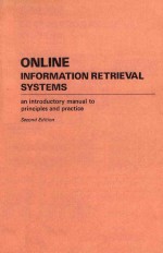 ONLINE INFORMATION RETRIEVAL SYSTEMS AN INTRODUCTORY MANUAL TO PRINCIPLES AND PRACTICE SECOND EDITIO