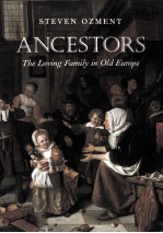 ANCESTORS:THE LOVING FAMILY IN OLD EUROPE