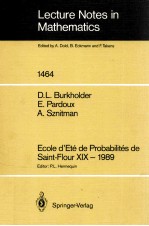 LECTURE NOTES IN MATHEMATICS 1464: ECOLE D'ETE' DE PROBABILITES DE SAINT-FLOUR XIX -1989