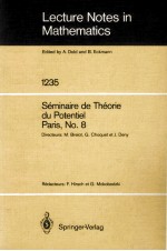 LECTURE NOTES IN MATHEMATICS 1235: SEMINAIRE DE THEORIE DU POTENTIEL PARIS