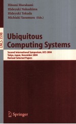 Lecture Notes in Computer Science 3598 Ubiquitous Computing Systems Second International Symposium