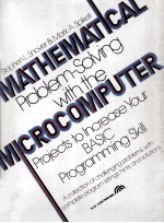 MATHEMATICAL PROBLEM-SOLVING WITH THE MICROCOMPUTER Projects to Increase Your BASIC Programming Skil