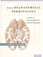 Neuroanatomical terminology a lexicon of classical origins and historical foundations